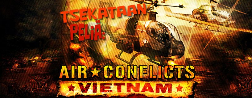 Tsekataan peliä: Air conflicts – Vietnam