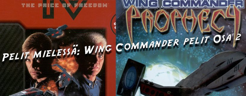 Pelit mielessä: Wing Commander pelit Osa 2