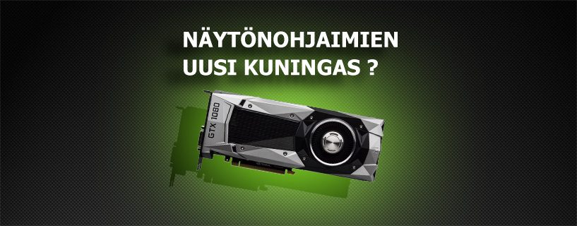 Uusi kuningas: Geforce GTX 1080